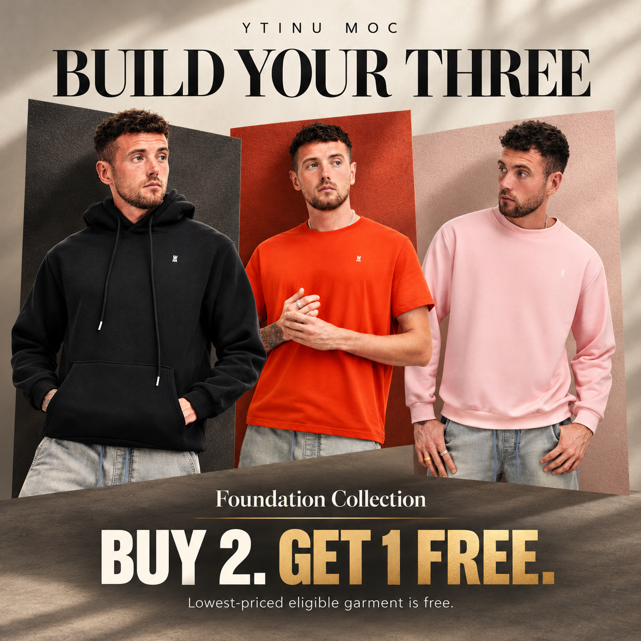 Build your three. Buy two, get the lowest-priced eligible garment free.